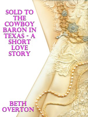 cover image of Sold to the Cowboy Baron In Texas